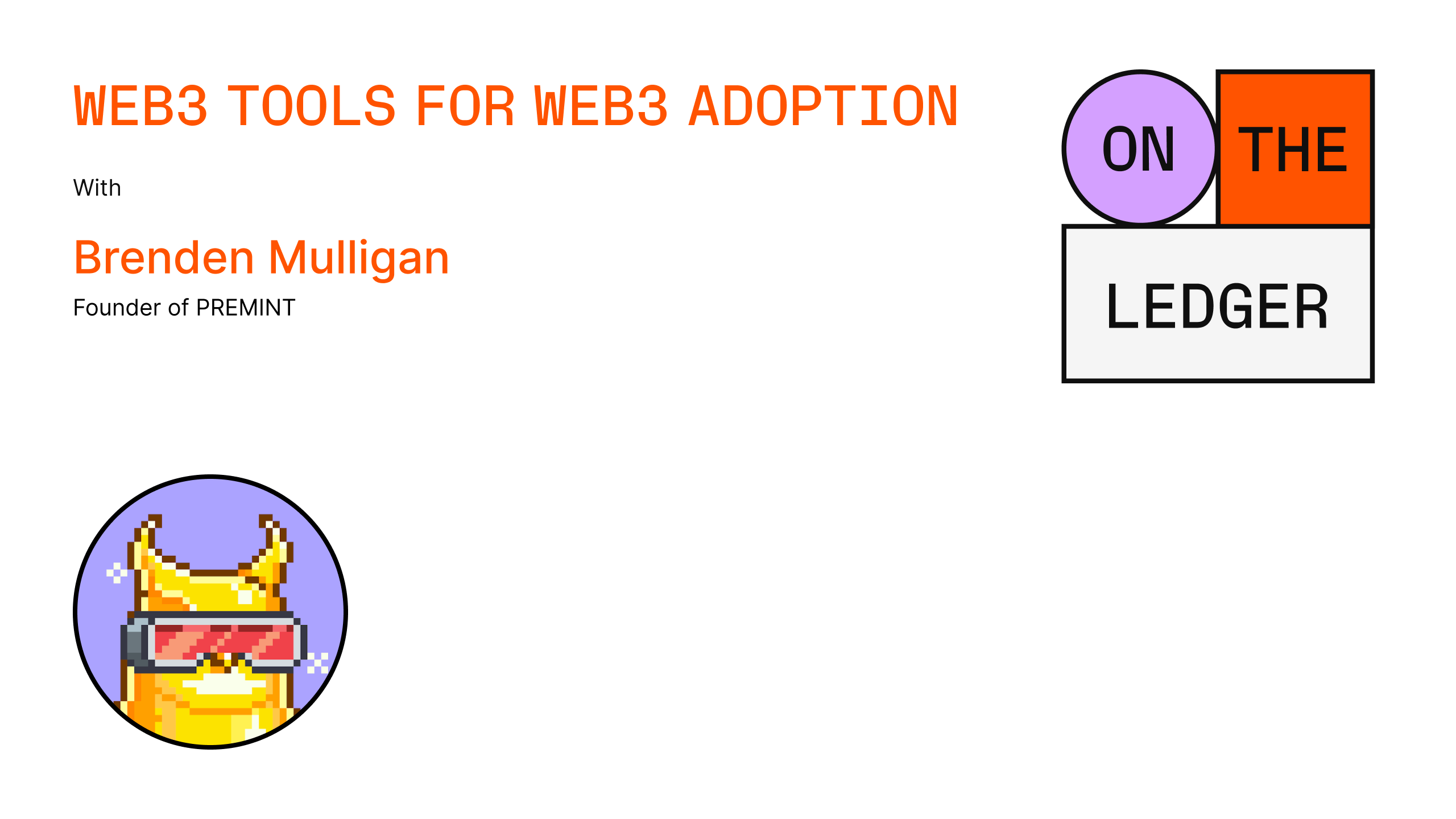 Web3 tools for Web3 adoption w/Brenden Mulligan